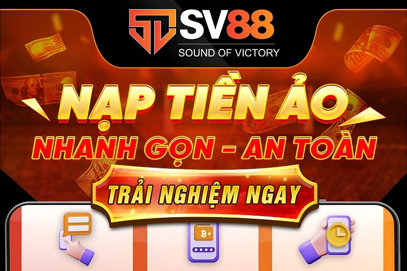 Thao tác nạp, rút nhanh gọn tại SV88