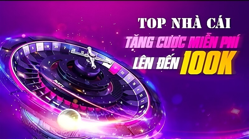 Thông tin mới nhất về 03 chương trình khuyến mãi tiền cược miễn phí năm 2023