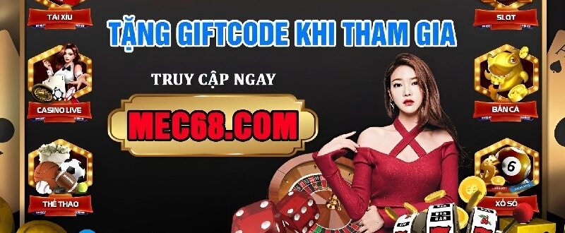 Hướng dẫn tham gia cá cược tại mec68.com