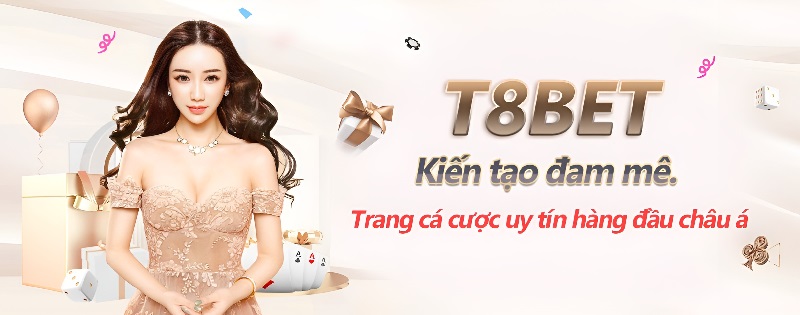 Tổng quan về nhà cái T8BET