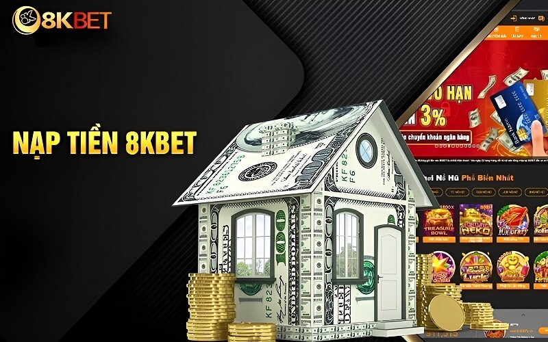 Nạp tiền tại 8kbet vip