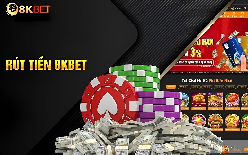 Rút tiền tại 8kbet vip