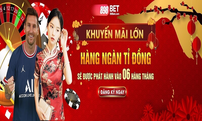 Cập nhật mới nhất về các khuyến mãi tại nhà cái 898Bet