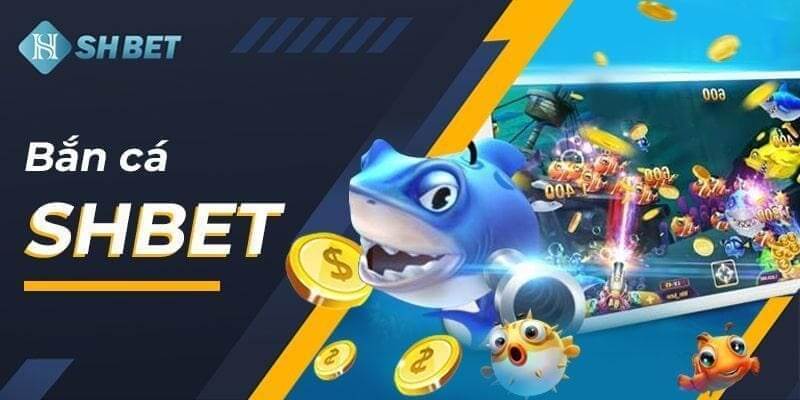 Bắn cá đổi thưởng tại nhà cái SHBet luôn là tựa game được truy cập nhiều nhất