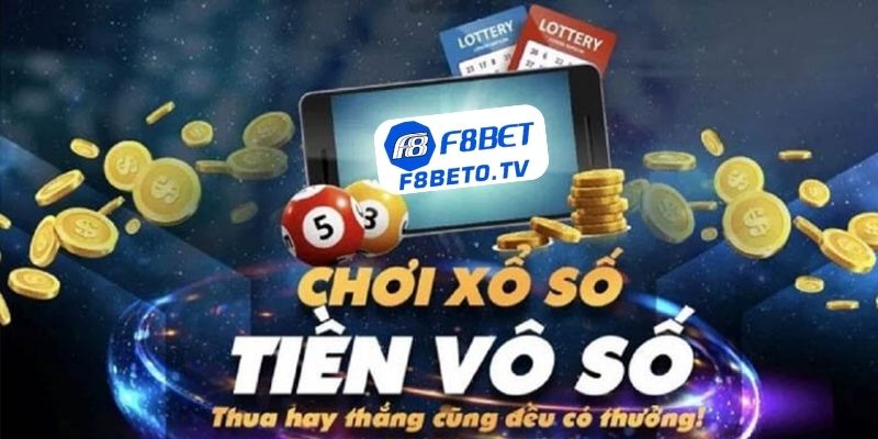 Chơi xổ số F8BET online cơ hội thắng lớn vô số phần thưởng