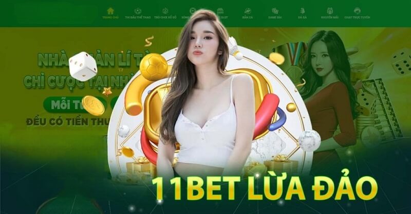 11bet lừa đảo như nào và sai sót của bản thân