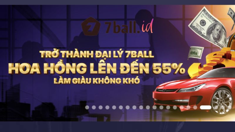 Chính sách hoa hồng đại lý 7ball nhận được