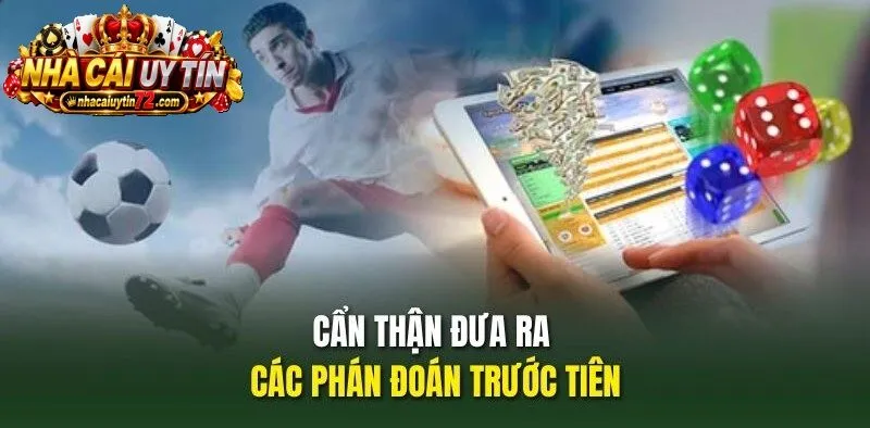 Cẩn thận đưa ra các phán đoán trước tiên