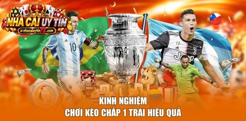 Kinh nghiệm chơi Kèo Chấp 1 Trái hiệu quả